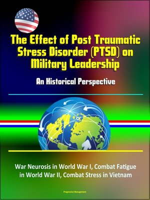cover image of The Effect of Post Traumatic Stress Disorder (PTSD) on Military Leadership